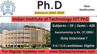 IIT phd admission 202425 with Teaching Assistantship 37000  Phd admission 2024 theteacherexam [upl. by Heall]