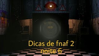 Como passar a noite 6 de fnaf 2 no android [upl. by Norrie104]