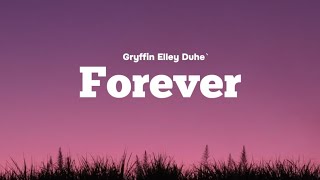 Gryffin amp Elly DuhèForeverLyrics ForeverGryffin EllyDuhè [upl. by Suivatra48]