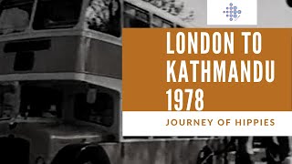 London to Kathmandu1978 Journey of Hippies from Europe to SouthAisa The Hippie Trail1950s1970s [upl. by Giordano148]