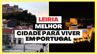 LEIRIA  MELHOR CIDADE PARA VIVER EM PORTUGAL REPORTAGEM [upl. by Proud]