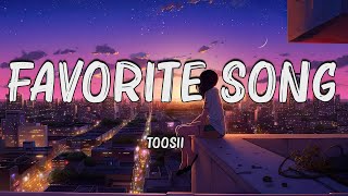 Toosii  Favorite Song Lyrics [upl. by Benedicto]