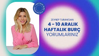 4  10 ARALIK HAFTALIK BURÇ YORUMLARI  ZEYNEP TURAN TWİTBURC [upl. by Season]