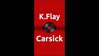 KFlay  Carsick Review and Reaction [upl. by Rachael]