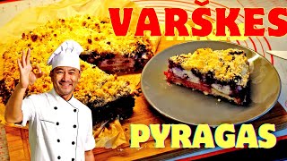 KAIP PASIGAMYNTI SKANIAUSIA VARŠKES PYRAGA 👌 NAMINIS VARŠKES PYRAGAS SU UOGOMIS  SKANUMELIS 🥞 [upl. by Bernarr684]