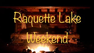 Raquette Lake Weekend [upl. by Enylrac]