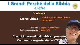 La Bibbia parla di un Diluvio Universale Relatore dott Marco Chiesa Conferenze del CSSSS [upl. by Delle644]