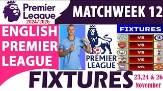 EPL MATCH WEEK 12 FIXTURES  PREMIER LEAGUE FIXTURES 202425  EPL SCHEDULE MATCH DAY 12 [upl. by Sitnerp843]