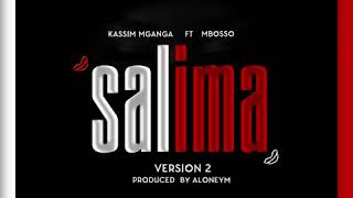 Kassim Mganga featMbosso  SALIMA Official Audio [upl. by Nnayelsel]