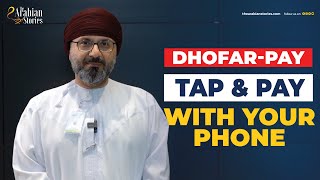 DhofarPay  Tap amp pay with your phone  The Arabian Stories [upl. by Iras229]