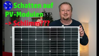 So wirken sich Schatten auf Photovoltaik Module aus [upl. by Verlee]