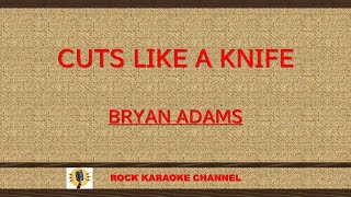 【KARAOKE】CUTS LIKE A KNIFE  Bryan Adams rockkaraokechannel [upl. by Furtek]