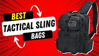 5 Best Tactical Sling Bags You Can Buy [upl. by Yerffej]