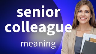 Understanding the Phrase quotSenior Colleaguequot in English [upl. by Hcurob]