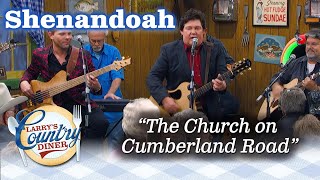 SHENANDOAH sings THE CHURCH ON CUMBERLAND ROAD on LARRYS COUNTRY DINER [upl. by Sumerlin127]