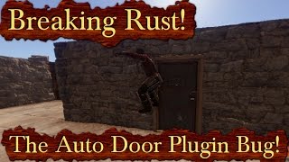 Breaking Rust Episode 39  The Auto Door Plugin Bug [upl. by Bellanca]