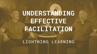 Understanding Effective Facilitation [upl. by Werna]