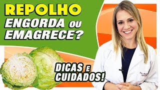 Repolho Engorda ou Emagrece DICAS e CUIDADOS [upl. by Kalbli306]