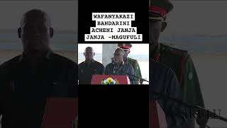 WAFANYAKAZI BANDARINI ACHENI JANJA JANJA MAGUFULI football ccm news rais live football [upl. by Ettesil]