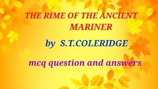 THE RIME OF THE ANCIENT MARINER BY STCOLERIDGE MCQ QUESTION AND ANSWERSENGLISH LITERATUREmcq [upl. by Jobe91]