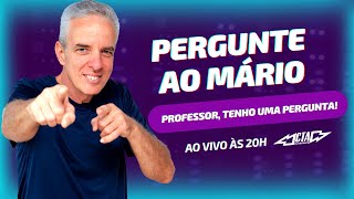 Pergunte ao Mário  Sua dúvida respondida ao vivo [upl. by Imugem617]