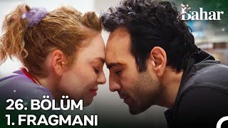 Bahar 26 Bölüm 1 Fragmanı  Sen Benim Sevgilimsin [upl. by Kirat]