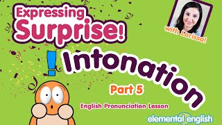 Intonation Expressing Surprise Part 5  English Pronunciation Lesson [upl. by Avie]