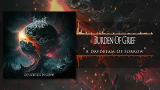 Burden Of Grief  A Daydream Of Sorrow Melodic death metal [upl. by Hcirdla]