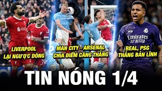 TIN NÓNG BÓNG ĐÁ 14 MC ARSENAL CHIA ĐIỂM CỰC CĂNG LIVER LẠI NGƯỢC DÒNG REAL PSG THẮNG BẢN LĨNH [upl. by Lajet]