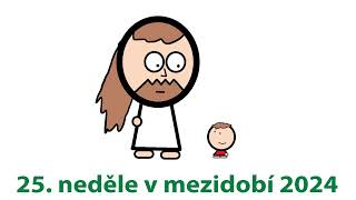 25 neděle v mezidobí 2024 [upl. by Rebecca]