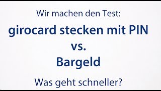 girocard oder Bargeld  Was geht schneller [upl. by Kcirdderf]