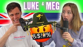 Does Australia Swear Too Much  Ep 41  Luke amp Meg [upl. by Onitnerolf]