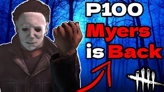 P100 Console Myers Is BACK  Dead By Daylight [upl. by Budd]