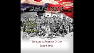 A Salute to American VeteransquotDeath Drop and the 82nd Airborne in the DDay Battle of Normandyquot [upl. by Noryt]