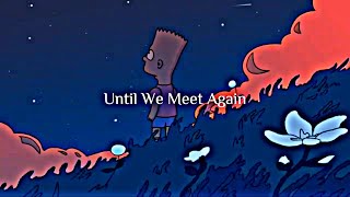 Until We Meet Again Lyric Visualizer [upl. by Statis991]