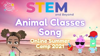 Animal Classes Song  Online Summer Camp 2021 [upl. by Kreiner]