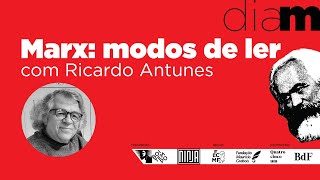 DIA M 2022  Marx modos de ler  Ricardo Antunes [upl. by Gaeta]