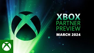 Xbox Partner Preview  March 2024 [upl. by Simona800]