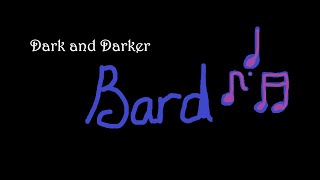 BARD HIGHLIGHTS  Dark and Darker [upl. by Elbert939]