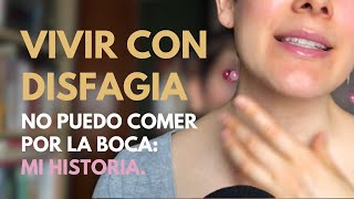 NO PUEDO COMER POR LA BOCA Y ME ALIMENTO POR SONDA  ASÍ LE HAGO  Vivir con disfagia [upl. by Ahsied]