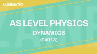 AS Level  Dynamics  PART 3  2024  Physics By Akhtar Mehmood [upl. by Nevek]