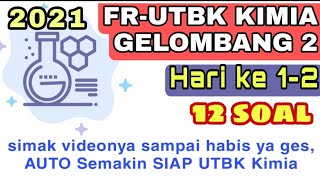 FR  Soal UTBK Kimia 2021 Gelombang 2Hari Ke 12 [upl. by Aikel572]