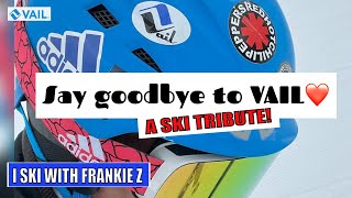 Say goodbye to VAIL❤️ A SKI TRIBUTE [upl. by Alejandro]