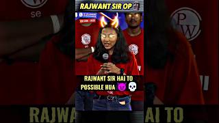 Rajwant Sir Hai To Possible Hua 😈💀 IITIAN new trendingphysicswallahashortaday [upl. by Eadmund]