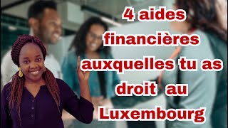 4 aides financières auxquelles tu as droit au Luxembourg [upl. by Irreg314]