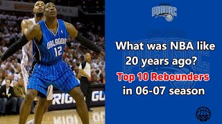 21yearold Superman leads them all！Top 10 Rebounders in 0607season [upl. by Aznarepse]