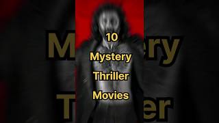 Top 10 Mystery Thriller Movies [upl. by Atiugal604]