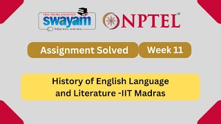 History Of English Language And Literature Week 11  NPTEL Answers  MYSWAYAM  MySwayam nptel [upl. by Edmunda350]