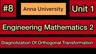 Engineering Mathematics 2  8  Diagonalization Of Orthogonal Transformation  Tamil [upl. by Arodasi]