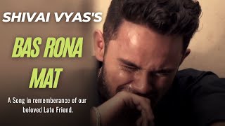 Bas Rona Mat  ​Shivai Vyas Official Audio  Sad Song [upl. by Alphonse556]